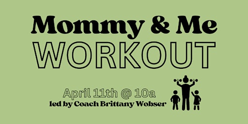 Immagine principale di Mommy & Me Workout Class 