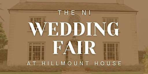 Image principale de The NI Wedding Fair at Hillmount House