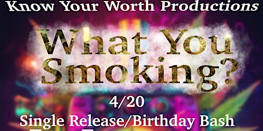 Image principale de What You Smoking?