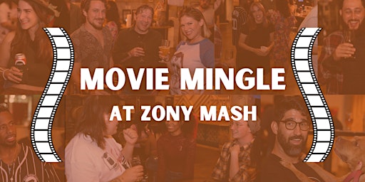 Imagem principal do evento Movie Mingle at Zony Mash in April
