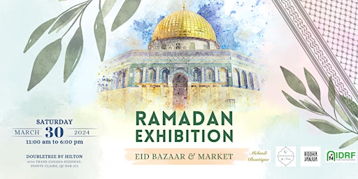 Hauptbild für Ramadan Exhibition - Eid Bazaar & Market 2024