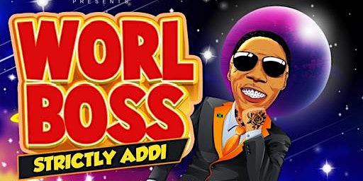 Primaire afbeelding van WORL BOSS (Strictly Addi)