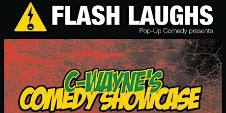 Flash Laughs Presents: C-Wayne's Comedy Showcase