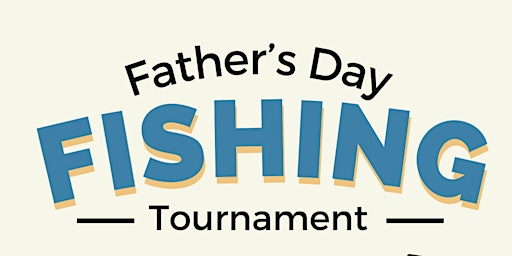 Father's Day Fishing Tournament primary image