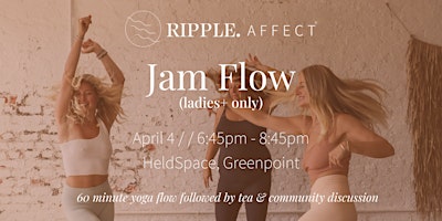 Imagen principal de Ripple. Affect: Jam Flow  & Community Discussion (ladies only)