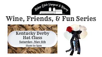 Wine, Friends, + Fun: Kentucky Derby Hat Class primary image