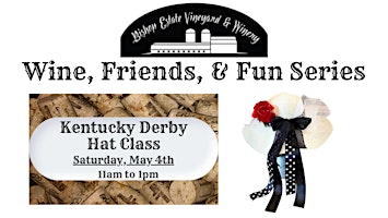 Hauptbild für Wine, Friends, + Fun: Kentucky Derby Hat Class