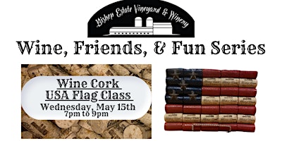 Hauptbild für Wine, Friends, + Fun: Wine Cork USA Flag Class