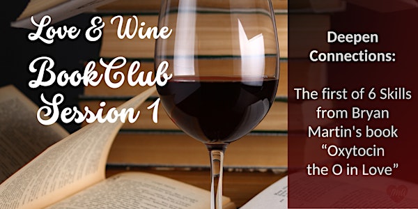 Love & Wine: A 6-part BookClub on Happy Relationships