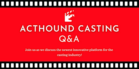 Acthound Casting - The New Platform for the Entertainment Industry (Q&A)