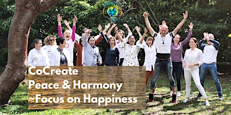 CoCreate Peace & Harmony- Focus on Happiness primary image