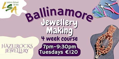 (B)Jewellery for Beginners, 4 Tue Eve's 7-9:30pm, Apr 9th,16th, 23rd & 30th