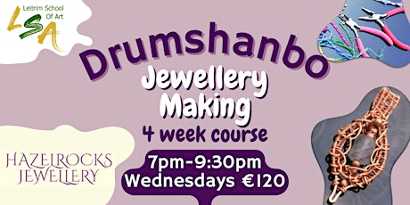 (D) Jewellery for Beginners, 4 Wed Eve's 7-9:30pm, Apr 10, 17, 24 & May 1st