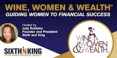 Imagem principal de May LIVE Wine, Women & Wealth® FXBG with Judy Robbins