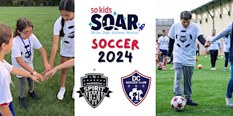 So Kids SOAR and Washington Spirit 2024 Soccer Clinic