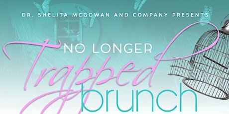 No Longer Trapped Brunch; Overcoming your fears, one small step at a time.