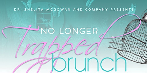 Immagine principale di No Longer Trapped Brunch; Overcoming your fears, one small step at a time. 