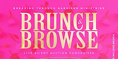 Image principale de Breaking Through Barriers Ministries Brunch and Browse.