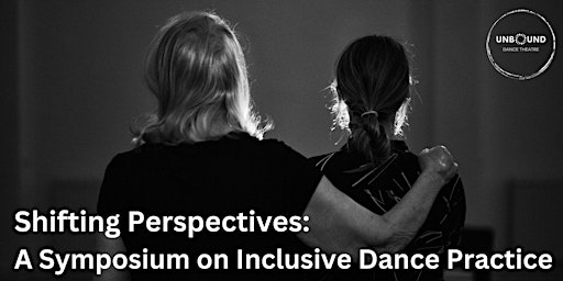 Primaire afbeelding van Shifting Perspectives: A Symposium on Inclusive Dance Practice (Online)