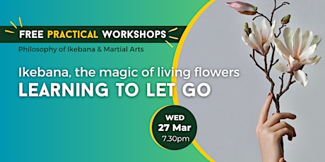 Primaire afbeelding van Ikebana – The Magic of Living Flowers: Learning to Let Go
