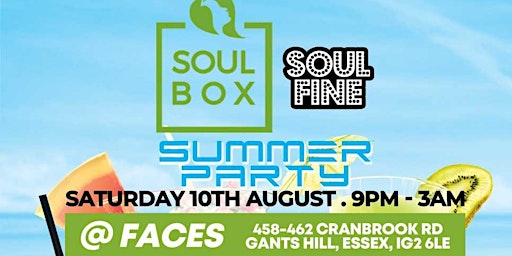 Hauptbild für Sat 10th Aug SoulBox & SoulFine @ Faces Night Club, Gants Hill 9pm- 3am