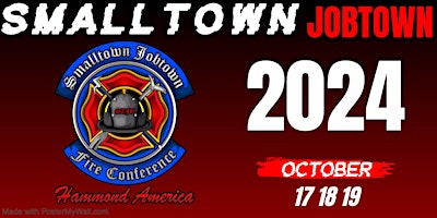 Hauptbild für Small Town Jobtown Fire Conference 2024