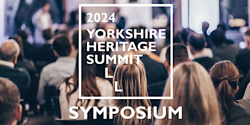 Hauptbild für Yorkshire Heritage Symposium