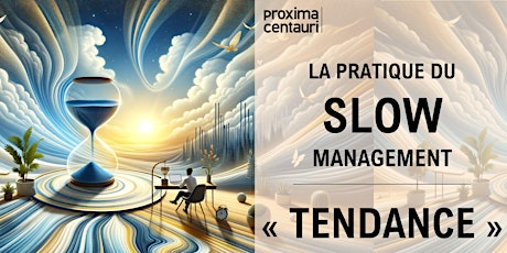 Webinaire Exclusif : Slow management  - Tendances