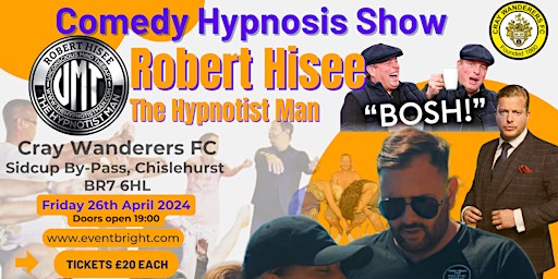 Primaire afbeelding van Robert Hisee's Comedy Hypnosis Show