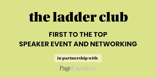 Hauptbild für First To The Top - Speaker event and networking