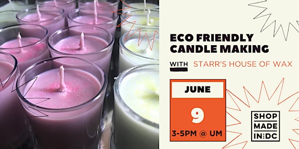 Eco-Friendly Candle Workshop w/Starr's House of Wax