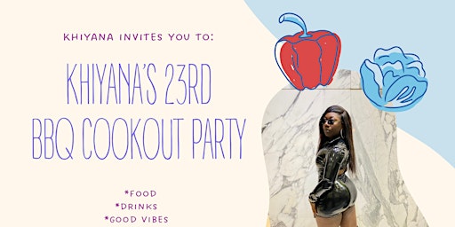 Imagem principal do evento Khiyana’s 23rd Bday cookout!!