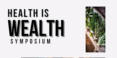 Health Is Wealth Symposium primary image