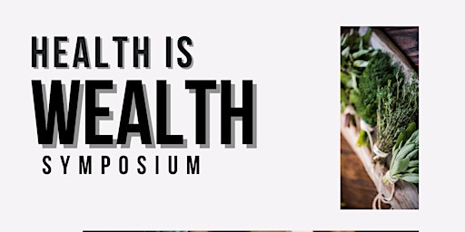 Primaire afbeelding van Health Is Wealth Symposium