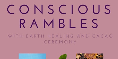Conscious Ramble with earth healing & cacao ceremony primary image