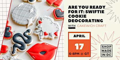 Primaire afbeelding van ARE YOU READY FOR IT: Swiftie Cookie Deocorating w/Cakewich Craft