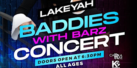 LAKEYAH LIVE Baddies With Barz Concert