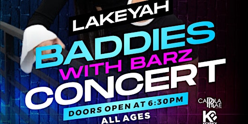 Hauptbild für LAKEYAH LIVE Baddies With Barz Concert