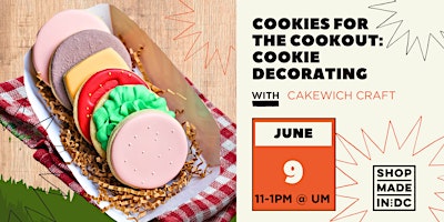 Image principale de COOKIES FOR THE COOKOUT: Cookie Decorating w/Cakewich Craft