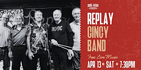 Image principale de Replay Cincy Band LIVE at Big Ash Brewing!