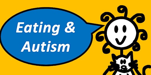 Hauptbild für Eating & Autism (1 hour webinar with Sam)