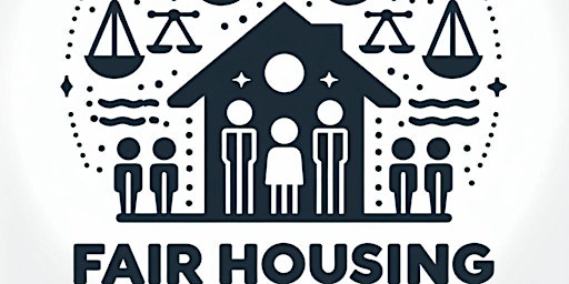 Hauptbild für Fair Housing Webinar for Buyers, Sellers, Landlords & Tenants