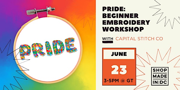 PRIDE: Beginner Embroidery Workshop w/Capital Stitch Co