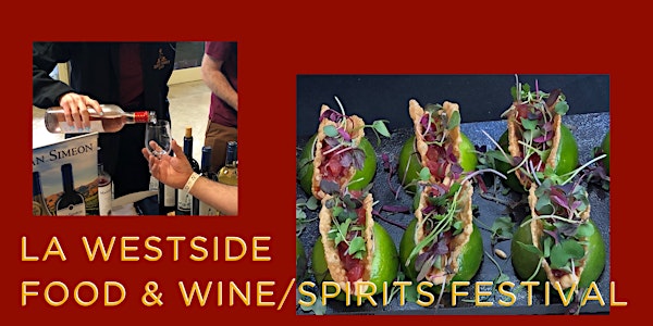 LA Westside Food, Wine/Spirits Festival Benefiting the Westside Food Bank. 