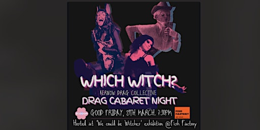 Imagem principal do evento Which witch? A Good Friday drag cabaret night