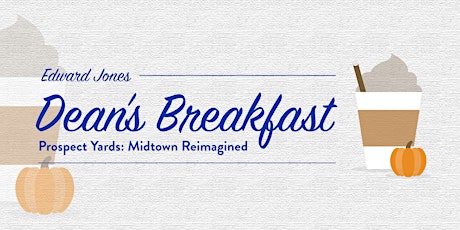 Edward Jones Dean's Breakfast - Prospect Yards: Midtown Reimagined primary image