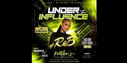 Under the Influence of R&B hosted and powered by LUXE & djalamo primary image
