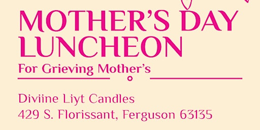 Primaire afbeelding van Mother's Day Luncheon for Grieving Mothers