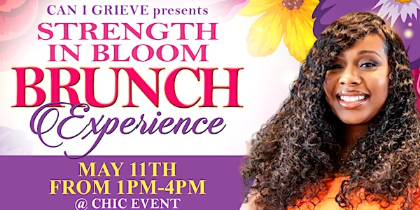 Can I Grieve 1st Annual Strength in Bloom Brunch Experience