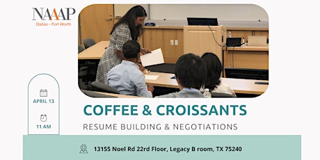 NAAAP-DFW Coffee & Croissants: Resume Building & Negotiating